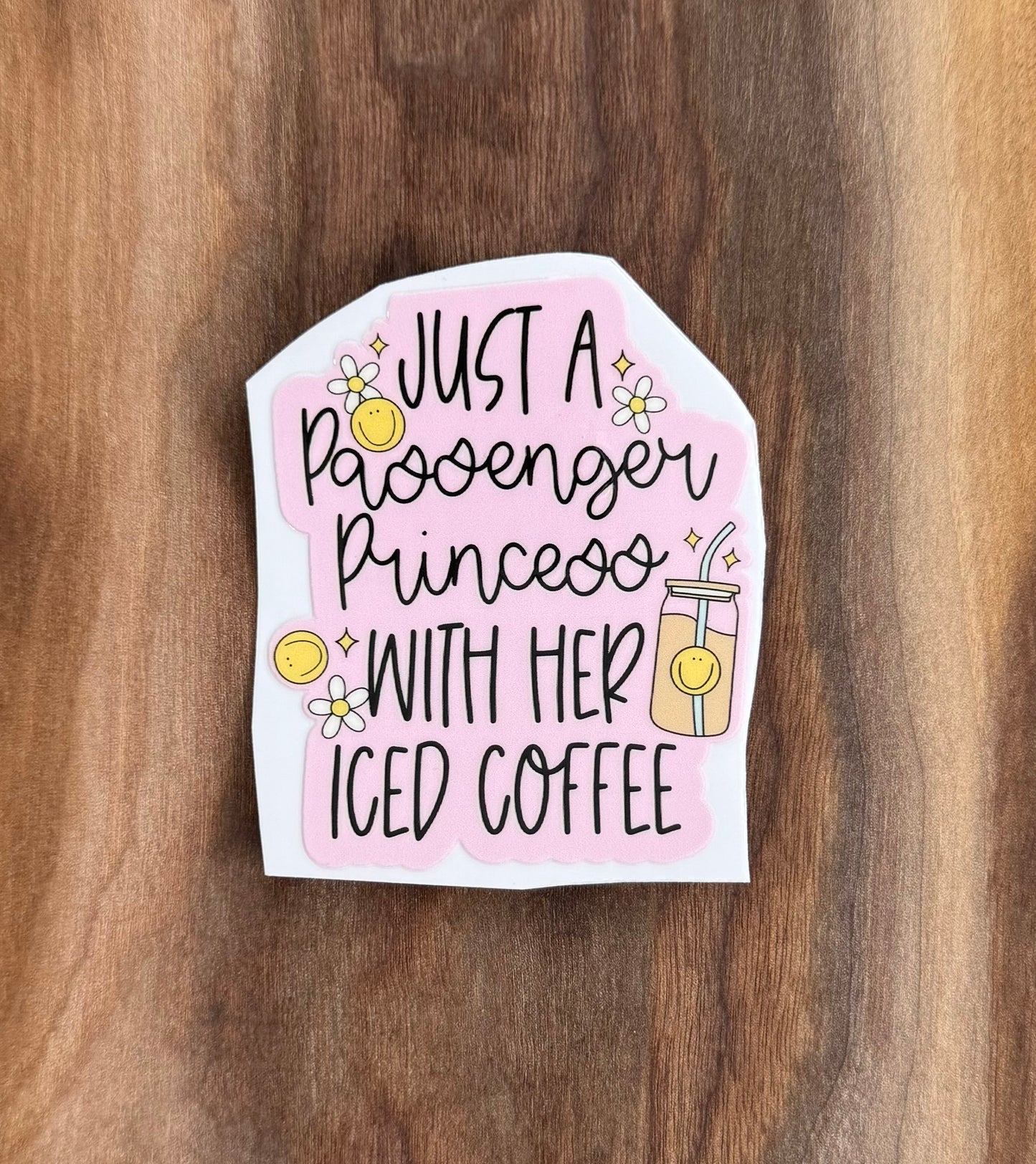 Just a Passenger Princess UV Dtf Sticker