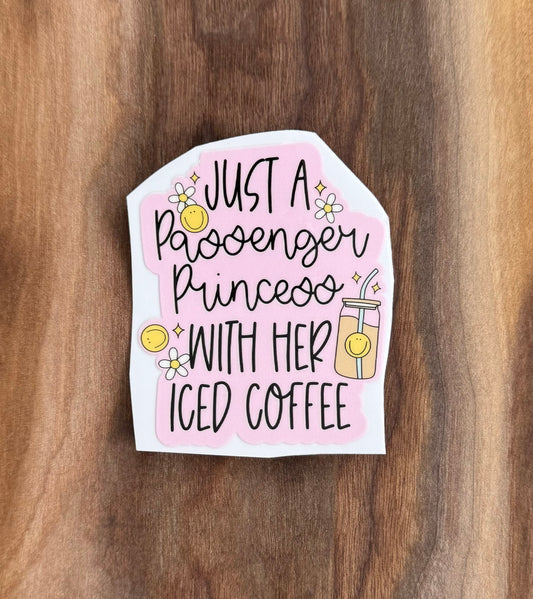 Just a Passenger Princess UV Dtf Sticker