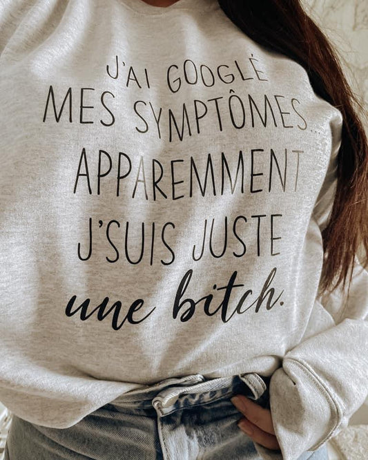Juste Une Bitch Crewneck