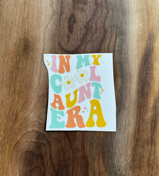 In My Cool Aunt Era UV Dtf Sticker