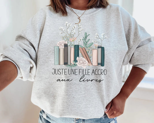 Juste Une Fille Accro Aux Livres Crewneck