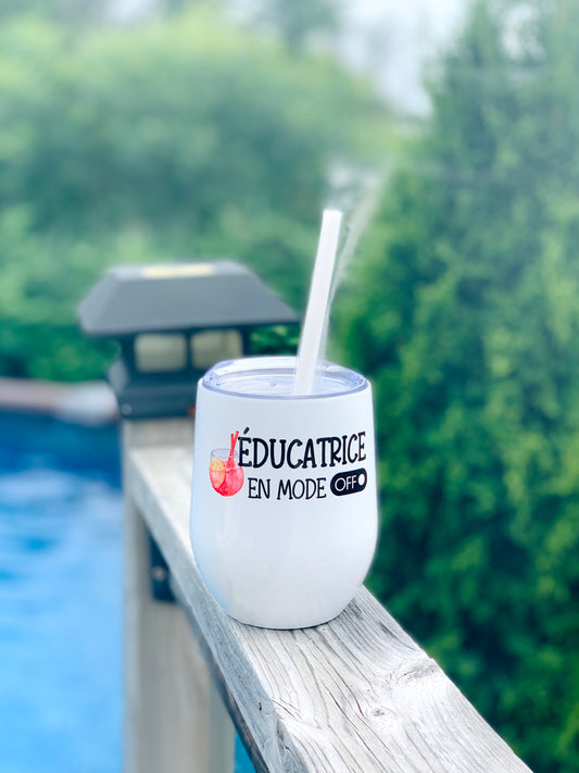 Éducatrice/Prof En Mode Off Wine Tumbler