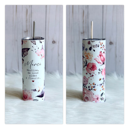 Merci De Nous Aider à Fleurir Tumbler