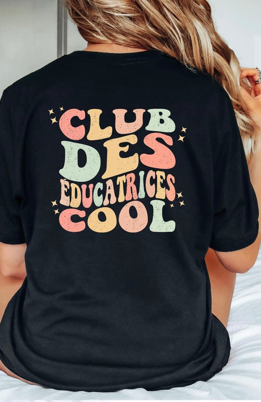 Club Des Éducatrices/Enseignantes Cool T-Shirt