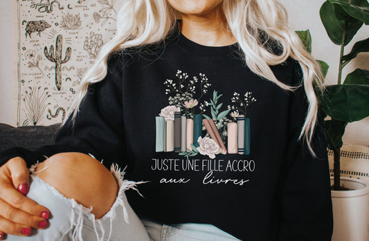 READY TO SHIP SMALL Juste Une Fille Accro Aux Livres Crewneck