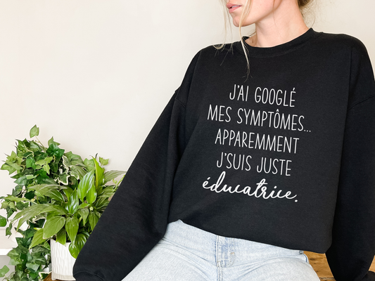 Googlé Symptômes Juste Éducatrice Crewneck