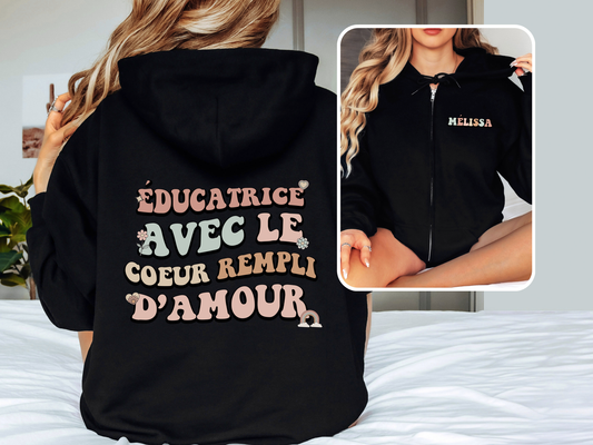 Hoodie Fermeture Éclair Éducatrice/Enseignante Avec le Coeur Rempli D'amour Avec Nom