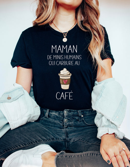 T-Shirt Maman De Minis Humains Qui Carbure Au Café