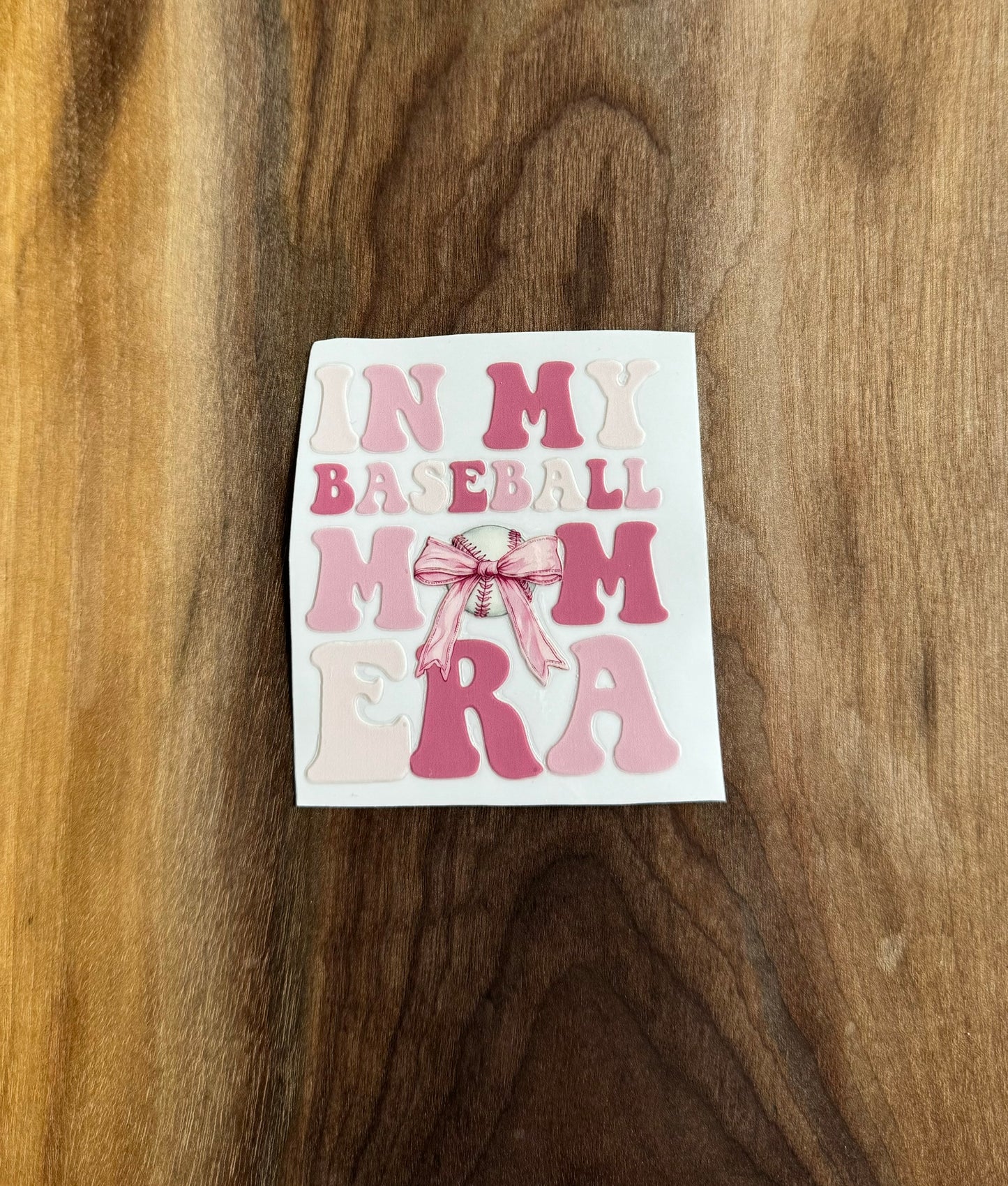 In My Baseball Mom Era UV Dtf Sticker