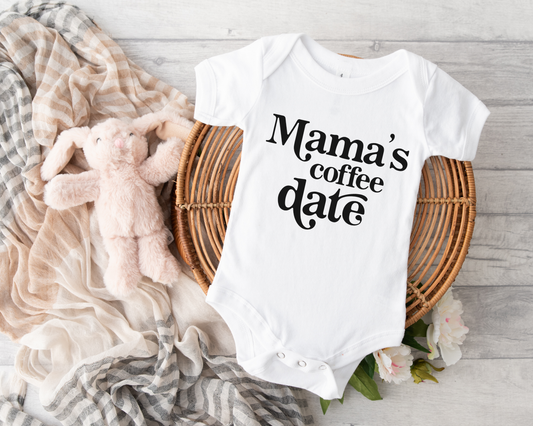 Mama's Coffee Date T-Shirt/Onesie